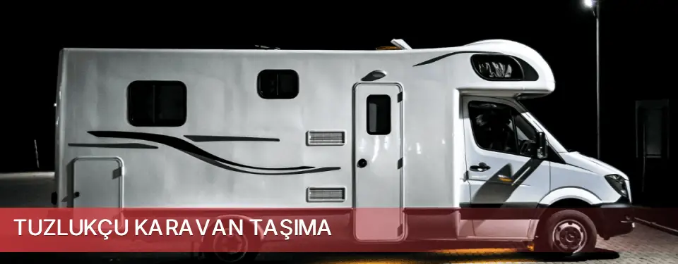 Tuzlukçu İlçemi Karavan Taşıma